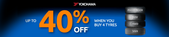 Yokohama – up to 40% off when you buy 4 tyres. Passenger, SUV, 4WD and Van.